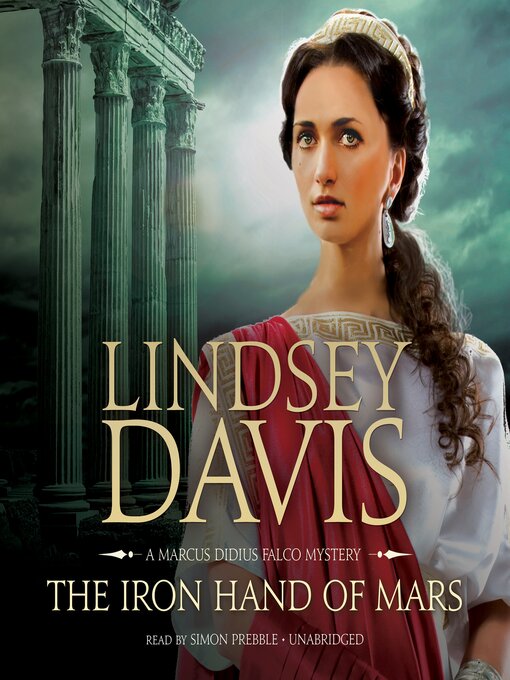 Title details for The Iron Hand of Mars by Lindsey Davis - Available